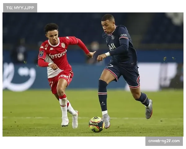 摩纳哥vs巴黎半场战报：双方互交白卷，巴黎控球率占优